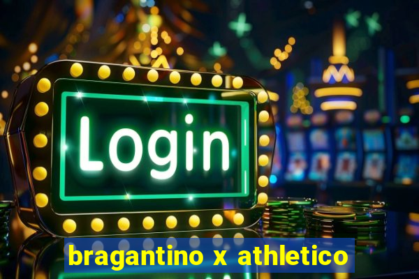 bragantino x athletico